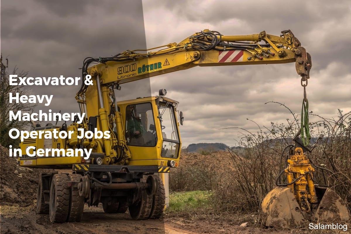 Excavator & Heavy Machinery Operator Jobs in Germany - APPLY WORK VISA